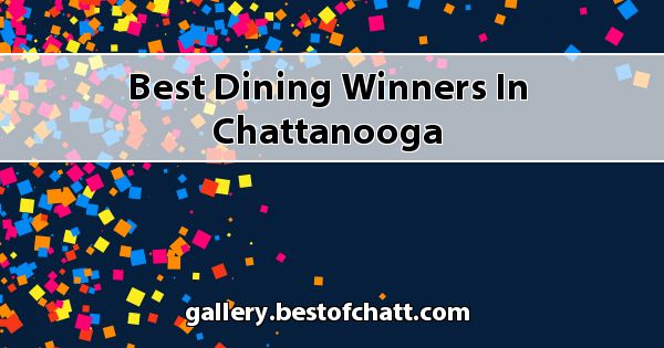 Best Dining Winners in Chattanooga 2024